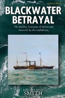 Blackwater Betrayal: The Ruthless Treatment of Milton and Pensacola by the Confederacy 1998394484 Book Cover