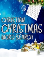 Christian Christmas Word Search: Exercise Your Brain and Fill Your Heart With Christmas Spirit 1674509278 Book Cover