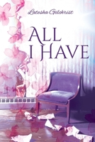 All I Have 0578229587 Book Cover