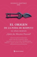 El origen de la poda de respeto 100 años después ¿Quién fue Monsieur Poussard? (Spanish Edition) B0F4RVP1LY Book Cover