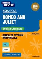Oxford Revise: AQA GCSE English Literature: Romeo and Juliet 1382067623 Book Cover