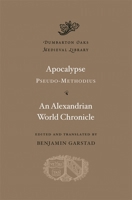Apocalypse of Pseudo-Methodius / An Alexandrian World Chronicle 0674053079 Book Cover