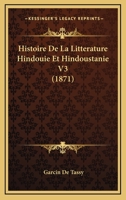 Histoire De La Litterature Hindouie Et Hindoustanie V3 (1871) 116010980X Book Cover