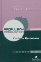 Propulsion Combustion: Fuels To Emissions (Combustion) 1560324317 Book Cover