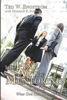 The Fine Art of Mentoring: Passing OnTo Others What God Has Given To You 0943497639 Book Cover