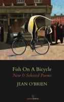 Fish on a Bicycle: New & Selected Poems 191066958X Book Cover