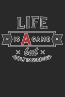 Life Is A Game But Golf Is Serious: Golf Gifts for Golf Lovers: Funny Black and Red Golf Notebook (Lined Journal for Golf Players) 1697058965 Book Cover