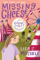 The Case of the Missing Cheese: a Grove Street Mystery B0CH2H6LVJ Book Cover