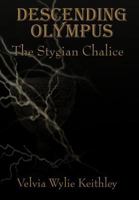 Descending Olympus: The Stygian Chalice 145676487X Book Cover