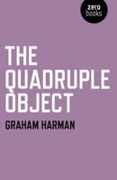 The Quadruple Object 1846947006 Book Cover