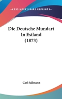 Die Deutsche Mundart in Estland 1146055978 Book Cover