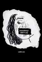 everything i didn't say B09R3DHRLR Book Cover