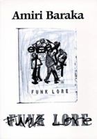 Funk Lore: New Poems (1984-1995) 1557132968 Book Cover