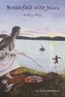 Breakfast with Jesus Everyday 0975945653 Book Cover