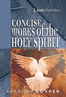 AMG Concise Works of the Holy Spirit 0899576982 Book Cover