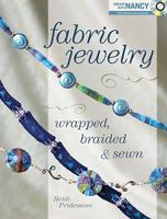 Fabric Jewelry Wrapped, Braided and Sewn 1440202508 Book Cover