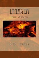 Lynagea : The Armed 1477662677 Book Cover