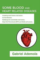 Some Blood and Heart related Diseases 0595514073 Book Cover