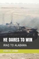 He Dares to Win: Iraq to Alabama B083ZJCVR9 Book Cover