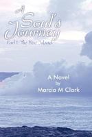 A Soul's Journey, Part 1 the Blue Island 1452562172 Book Cover