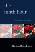 The Ninth Hour 0557015863 Book Cover