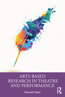 Arts-Based Research in Theatre and Performance 1032988851 Book Cover