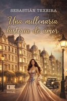 Una millonaria historia de amor (Spanish Edition) 956424109X Book Cover