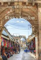 A Poet's Kingdom 1469185172 Book Cover