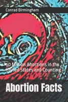 Abortion Facts: 60 Million Abortions in the United States and Counting B09T855ZLK Book Cover