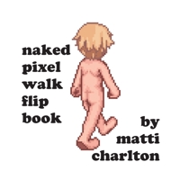 naked pixel walk flipbook B0842NQYFJ Book Cover