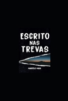 ESCRITO NAS TREVAS B09TMSBSV3 Book Cover