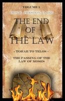 Torah To Telos: The Passing of the Law of Moses 1937501051 Book Cover
