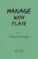 Manage with Flair (Vol. 2): Global Strategy 1733303960 Book Cover