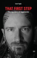 That first step: The raw story of Vagamondo B084Z5BVT4 Book Cover