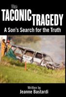 The Taconic Tragedy: A Son's Search for the Truth 1457503778 Book Cover