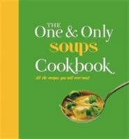 The One and Only Soups Cookbook 1783422173 Book Cover