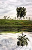 Heaven or Hell 1452554986 Book Cover