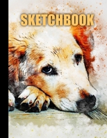 Sketchbook: Dog Cover Design | White Paper | 120 Blank Unlined Pages | 8.5" X 11" | Matte Finished Soft Cover 1711739790 Book Cover