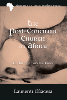 The Post-Conciliar Church in Africa 1532609124 Book Cover