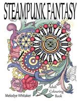 Steampunk Fantasy: Adult Coloring Book 1535260122 Book Cover