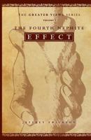 The Fourth Nephite Effect (The Greater Views Series) (Volume 1) 1984068415 Book Cover