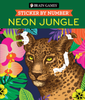Brain Games - Sticker by Number: Neon Jungle 1639387501 Book Cover