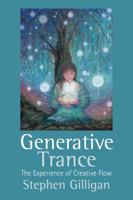 Generative Trance: Das Erlebnis kreativen Flows 1845907817 Book Cover