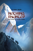 Nothing Daunted: The Story of Isobel Kuhn 0890847533 Book Cover