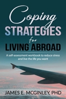 Coping Strategies for Living Abroad: A Self-assessment Workbook to Reduce Stress and Live the Life You Want B08RRDRRFH Book Cover