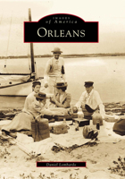 Orleans (Images of America: Massachusetts) 0738508500 Book Cover