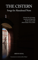 The Cistern: Songs for Abandoned Nests (Nomad Arabic Translation Series) 1914325567 Book Cover