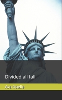 Divided all fall B0DS5YRJMZ Book Cover