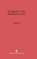 Congress v. the Supreme Court 0674733703 Book Cover