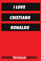 I Love Cristiano Ronaldo: Football Soccer Notebooks For Boys, Kids and Cristiano Fans, Diary (80 Pages, 6 x 9, in lines with a margin), Note Taking System for School and University 1676642099 Book Cover